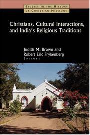 Cover of: Christians, Cultural Interactions, and India's Religious Traditions (Studies in the History of Christian Missions) by 