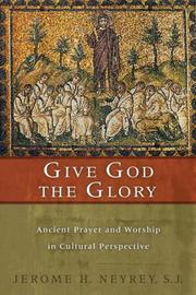 Give God the glory by Jerome H. Neyrey