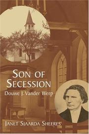 Cover of: Son of Secession: Douwe J. Vander Werp (Historical Series of the Reformed Church in America)