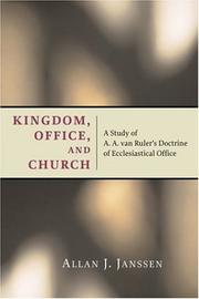 Kingdom, Office, And Church by Allan J. Janssen