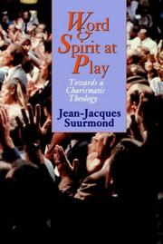Cover of: Word and spirit at play by Jean-Jacques Suurmond