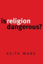 Cover of: Is Religion Dangerous? by Keith Ward