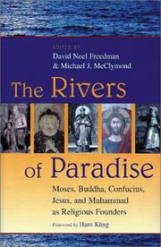 Cover of: The Rivers of Paradise: Moses, Buddha, Confucius, Jesus and Muhammad As Religious Founders