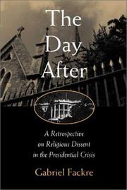 Cover of: The day after: a retrospective on religious dissent in the presidential crisis