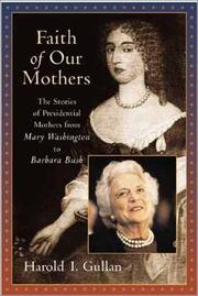 Faith Of Our Mothers by Harold I. Gullan