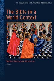 Cover of: The Bible in the World Context by Walter Dietrich, Ulrich Luz