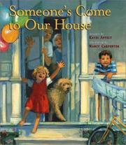 Cover of: Someone's come to our house by Kathi Appelt