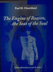 Cover of: The Engine of Reason, The Seat of the Soul: A Philosophical Journey into the Brain