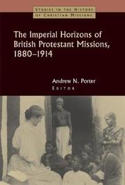 Cover of: The Imperial Horizons of British Protestant Missions, 1880-1914 (Studies in the History of Christian Missions) by Andrew Porter