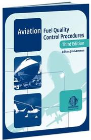Manual of Aviation Fuel Quality Control Procedures (Astm Manual Series) by Jim Gammon