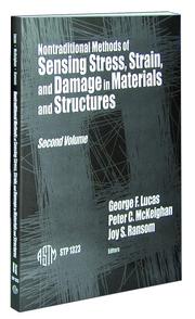 Nontraditional methods of sensing stress, strain, and damage in materials and structures by P. C. McKeighan
