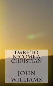 Cover of Dare to Become a Christian by John Williams