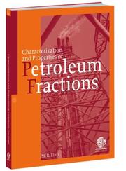 Cover of: Characterization and properties of petroleum fractions by M. R. Riazi