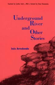 Underground river and other stories by Inés Arredondo