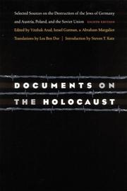 Cover of: Documents on the Holocaust by edited by Yitzhak Arad, Israel Gutman, and Abraham Margaliot ; translations by Lea Ben Dor ; introduction to the Bison Books edition by Steven T. Katz.