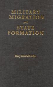 Cover of: Military Migration and State Formation by Mary Elizabeth Ailes, Mary Elizabeth Ailes