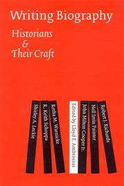Cover of: Writing biography: historians & their craft