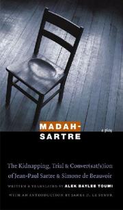 Cover of: Madah-Sartre: The Kidnapping, Trial, and Conver(sat/s)ion of Jean-Paul Sartre and Simone de Beauvoir (France Overseas: Studies in Empire and D)