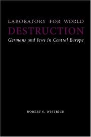 Cover of: Laboratory for World Destruction: Germans and Jews in Central Europe (Studies in Antisemitism)