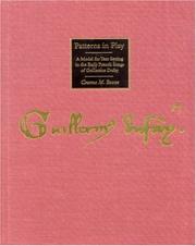 Cover of: Patterns in play: a model for text setting in the early French songs of Guillaume Dufay