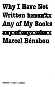 Cover of: Why I have not written any of my books =: Pourquoi je n'ai écrit aucun de mes livres