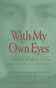 With my own eyes by Susan Bordeaux Bettelyoun, Josephine Waggoner