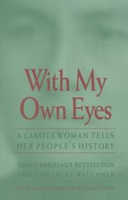 Cover of: With my own eyes: a Lakota woman tells her people's history