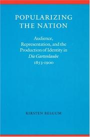 Cover of: Popularizing the nation: audience, representation, and the production of identity in Die Gartenlaube, 1853-1900