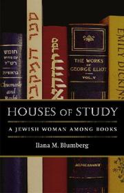 Houses of Study by Ilana M. Blumberg