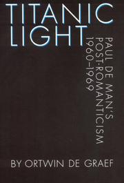 Cover of: Titanic light: Paul de Man's post-romanticism, 1960-1969