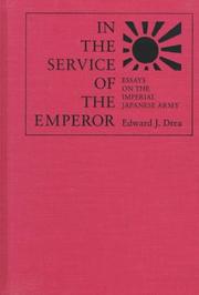 Cover of: In the service of the Emperor: essays on the Imperial Japanese Army