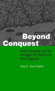 Cover of: Beyond Conquest: Native Peoples and the Struggle for History in New England (Fourth World Rising)