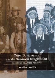 Cover of: Tribal Sovereignty and the Historical Imagination: Cheyenne-Arapaho Politics