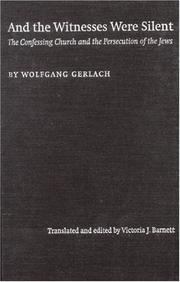 Cover of: And the Witnesses Were Silent by Wolfgang Gerlach