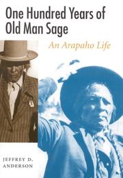 Cover of: One Hundred Years of Old Man Sage: An Arapaho Life (Studies in the Anthropology of North Ame)