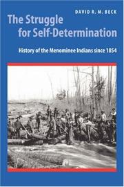 Cover of: The Struggle for Self-Determination: History of the Menominee Indians since 1854