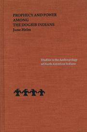 Cover of: Prophecy and power among the Dogrib Indians