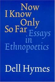 Cover of: Now I Know Only So Far: Essays in Ethnopoetics