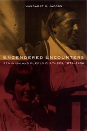 Cover of: Engendered encounters: feminism and Pueblo cultures, 1879-1934
