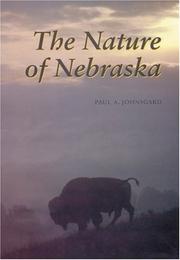 Cover of: The Nature of Nebraska by Paul A. Johnsgard