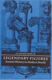 Cover of: Legendary figures: ancient history in modern novels