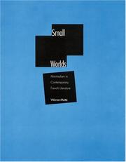 Cover of: Small worlds: minimalism in contemporary French literature