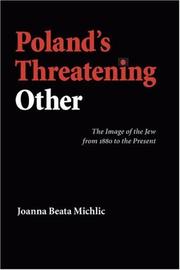 Cover of: Poland's threatening other: the image of the Jew from 1880 to the present