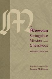 The Moravian Springplace Mission to the Cherokees by Anna Rosina Gambold