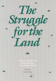 Cover of: The Struggle for the Land: Indigenous Insight and Industrial Empire in the Semiarid World