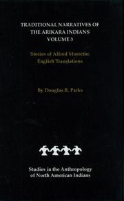 Cover of: Traditional Narratives of the Arikara Indians, English Translations, Volume 3 by Douglas R. Parks