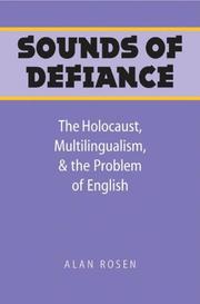 Cover of: Sounds of Defiance: The Holocaust, Multilingualism, and the Problem of English