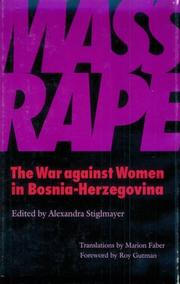 Cover of: Mass rape by edited by Alexandra Stiglmayer ; translations by Marion Faber ; foreword by Roy Gutman.