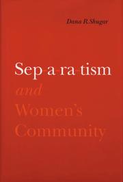 Cover of: Separatism and women's community by Dana R. Shugar