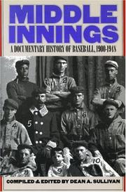 Cover of: Middle innings: a documentary history of baseball, 1900-1948